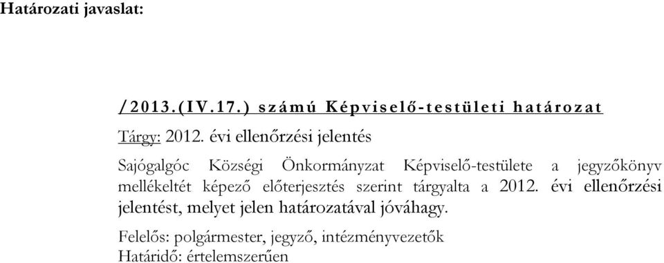 évi ellenőrzési jelentés Sajógalgóc Községi Önkormányzat Képviselő-testülete a jegyzőkönyv