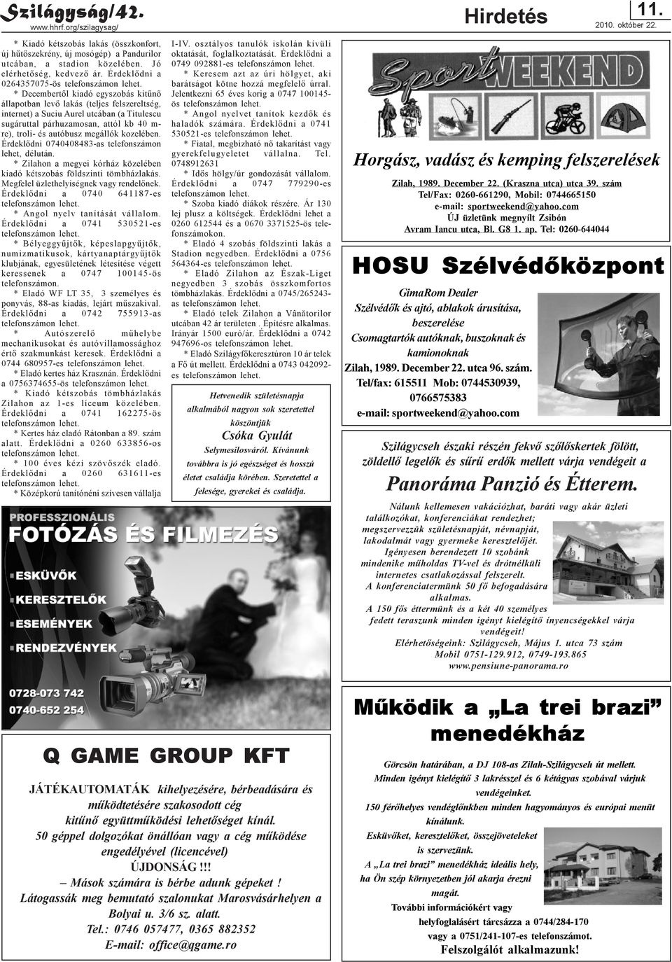 troli- és autóbusz megállók kozelében. Érdeklõdni 0740408483-as telefonszámon lehet, délután. * Zilahon a megyei kórház közelében kiadó kétszobás földszinti tömbházlakás.