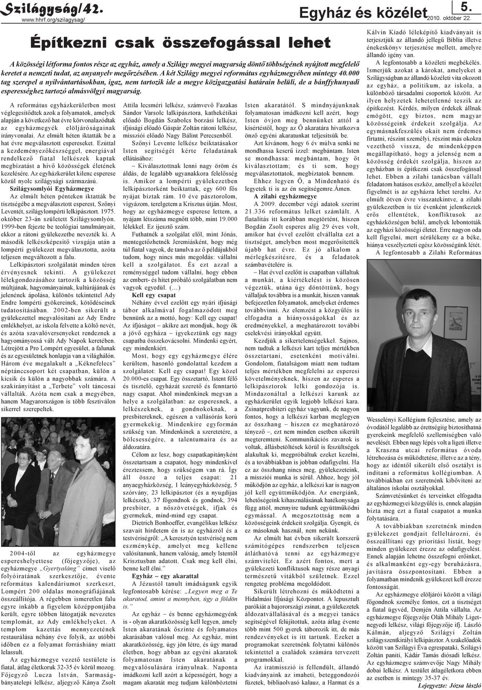 megõrzésében. A két Szilágy megyei református egyházmegyében mintegy 40.