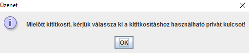 Majd kiválasztjuk a kititkosítás célkönyvtárát (ahova kerülnek a kititkosított állományok): Rákattintunk a Kititkosítás gombra, majd kiválasztjuk a PGP kititkosító kulcsot.