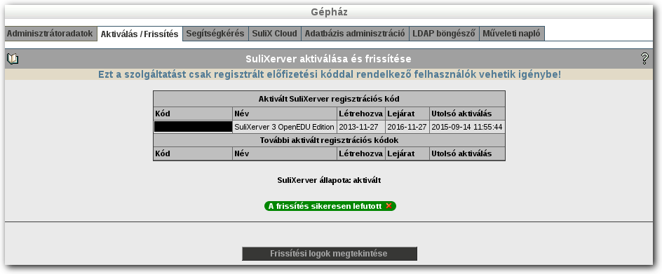 GÉPHÁZ Frissítés folyamatban Sikeres frissítés után a webes adminisztrációs felület két helyen is jelzi az eredményt: Az Aktiválás/Frissítés menüpontban, és az Adminisztráció összes menüpontjában a