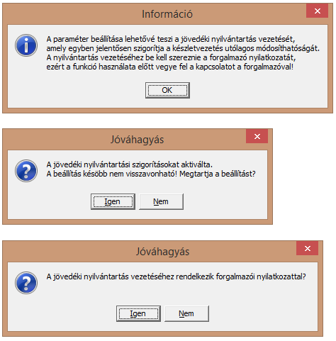 Jövedéki nyilvántartás beállítása 1. 2. Első lépésként a főmenübe kell beállítani, hogy a cég jövedéki nyilvántartást vezet.