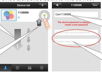 4. Lépés: Eszköz hozzáadása. A Device List menüben húzza le ujját az eszköz megkereséséhez. 1. Húzza le ujját a kereséshez 3. Írja be az eszköz nevét 2. Klikkeljen ide az eszköz hozzáadáshoz 4.