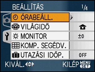 4 A beállításhoz nyomja meg a [/SET] gombot. Előkészületek Tudnivalók a Setup menüről A menüképernyő bezárása Nyomja meg a [/SET] gombot.