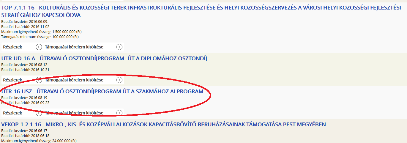 5. Új Támogatási kérelem kitöltésének indítása A Támogatási lehetőségeim közül az UTR-16-USZ Útravaló Ösztöndíjprogram