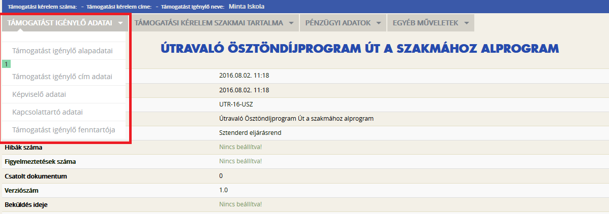 5.1. Támogatást igénylő adatai A Támogatást igénylő adatai menüpontban található űrlapok a támogatást igénylőre vonatkozó adatokat tartalmazzák, úgymint a támogatást igénylő alapadatai, cím adatai,
