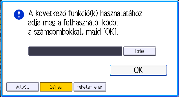 Bejelentkezés a készülékre Bejelentkezés a készülékre Amikor a hitelesítési képernyő látható Ha az Alapvető hitelesítés, Windows hitelesítés, vagy az LDAP hitelesítés aktív, a kijelzőn megjelenik a