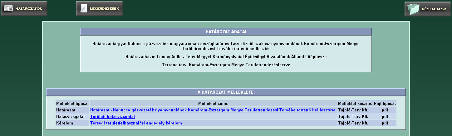 módosítás helyének térképrészletét, a változás helyének pontszerű ábrázolásával). 4. kép Település lista Hat.