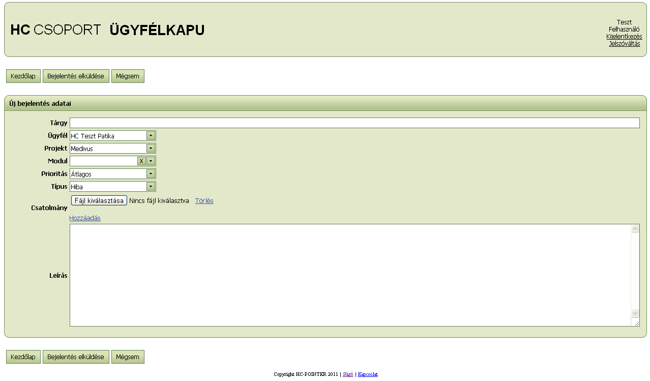 Bejelentés Az új bejelentés, az Új bejelentés gombbal hozható létre, amikor is az itt látható képernyő jelenik meg a böngészőben. A bejelentéshez szükséges adatok: - Tárgy: a bejelentés tárgya.