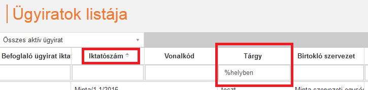 - Fent: Nézetválasztó a nézetek előre összeállított, beszédes nevű szűrők. Meghatározzák a funkciógombokat, a további szűrési és keresési lehetőségeket, az oszlopok fejlécét.