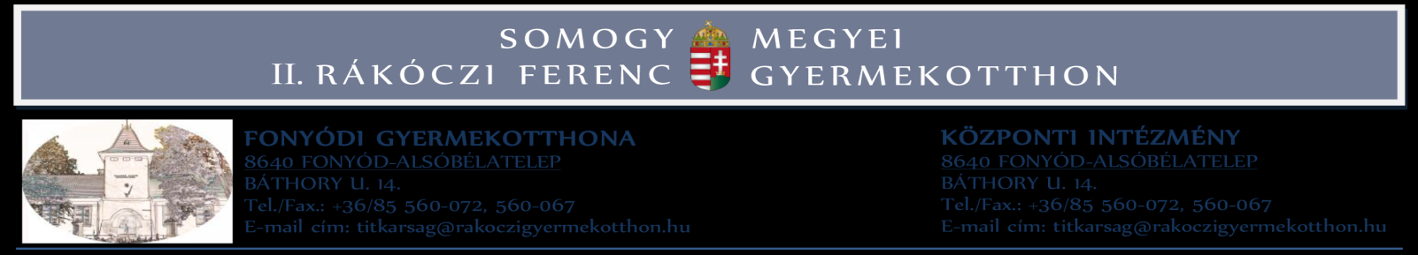 FONYÓDI GYERMEKOTTHON SZAKMAI FELTÉTELRENDSZERE GYERMEKVÉDELMI SZAKELLÁTÁS (1 szakmai egység) GYERMEKOTTHON-VEZETŐ I.