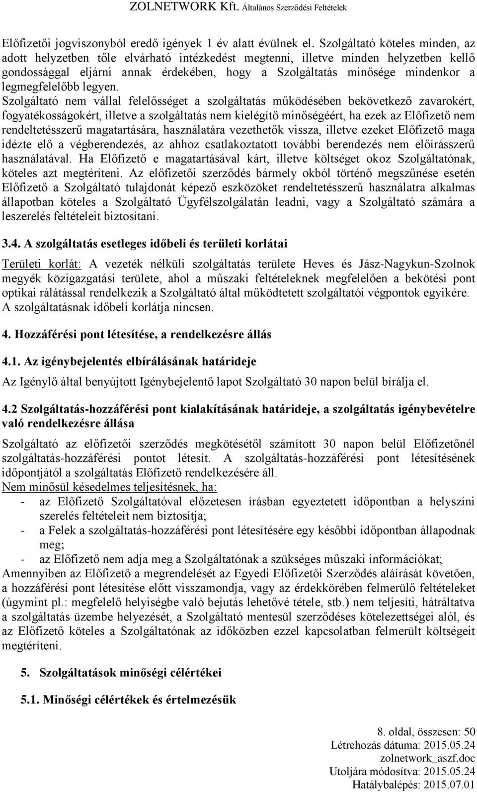 legmegfelelőbb legyen.