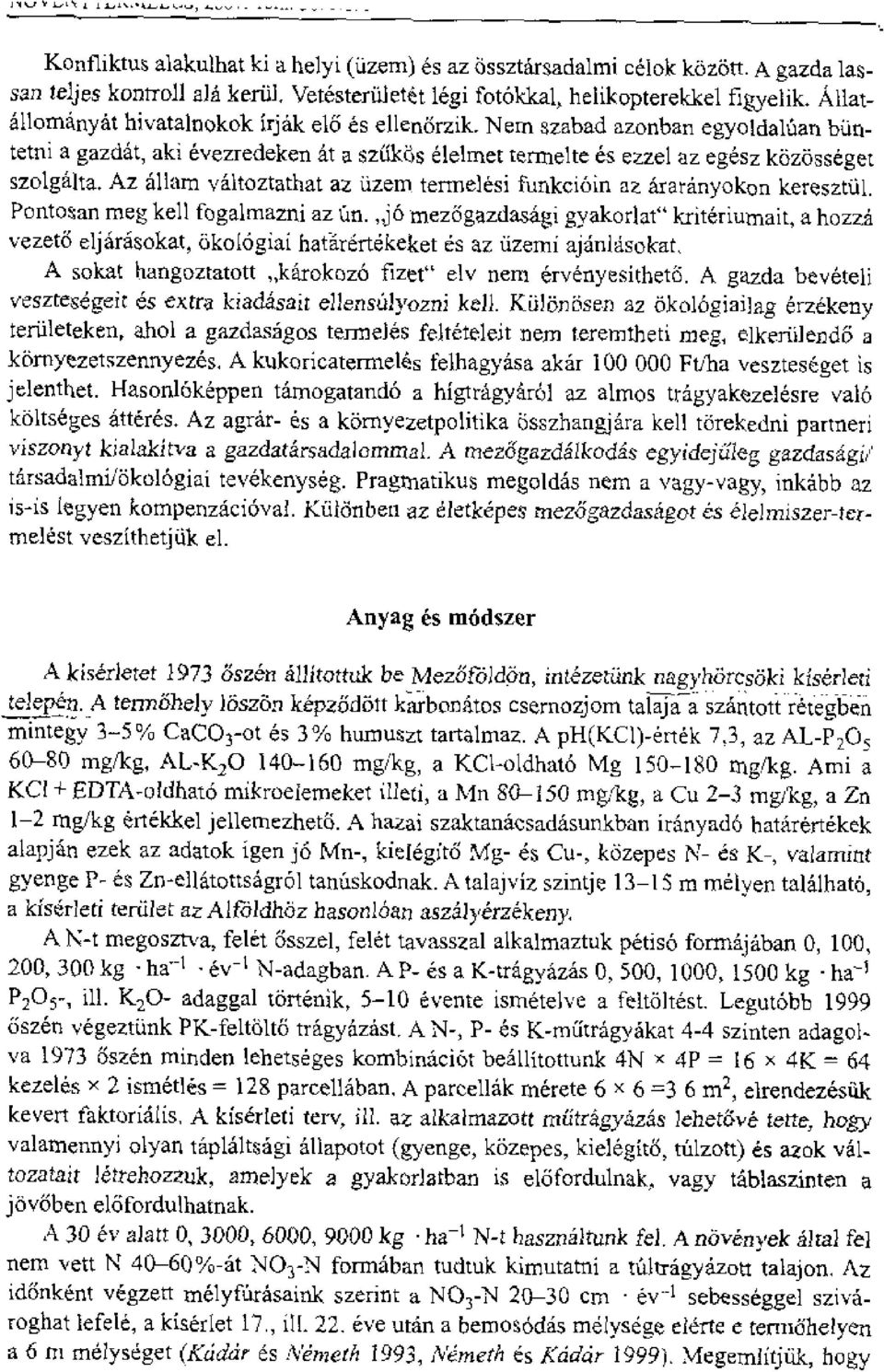 Az allarn vhitortathat az Uzern termelesi funkci6in az araranyokon keresztill. Pontosan meg kell fogalmazni az ian.
