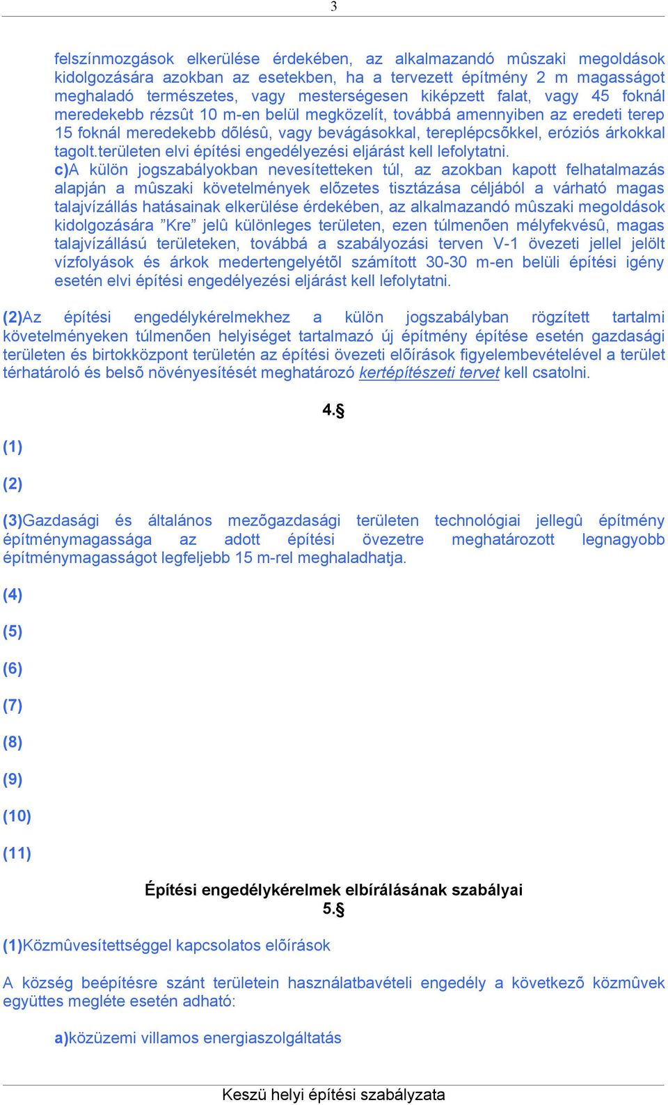 tagolt.területen elvi építési engedélyezési eljárást kell lefolytatni.