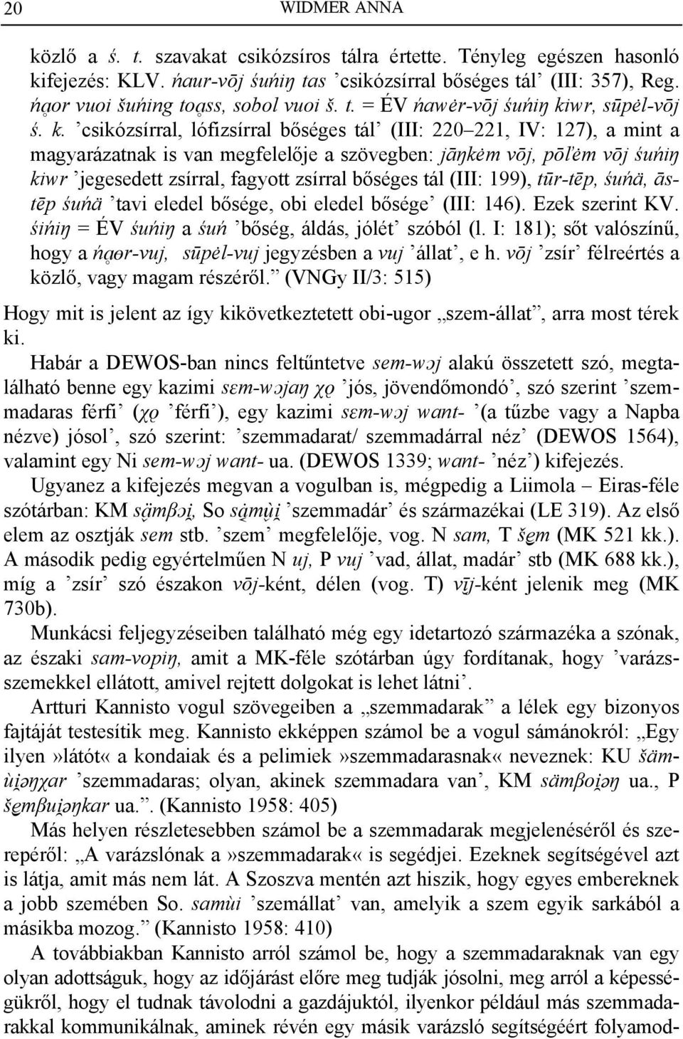 wr, sūpėl-vōj ś. k.