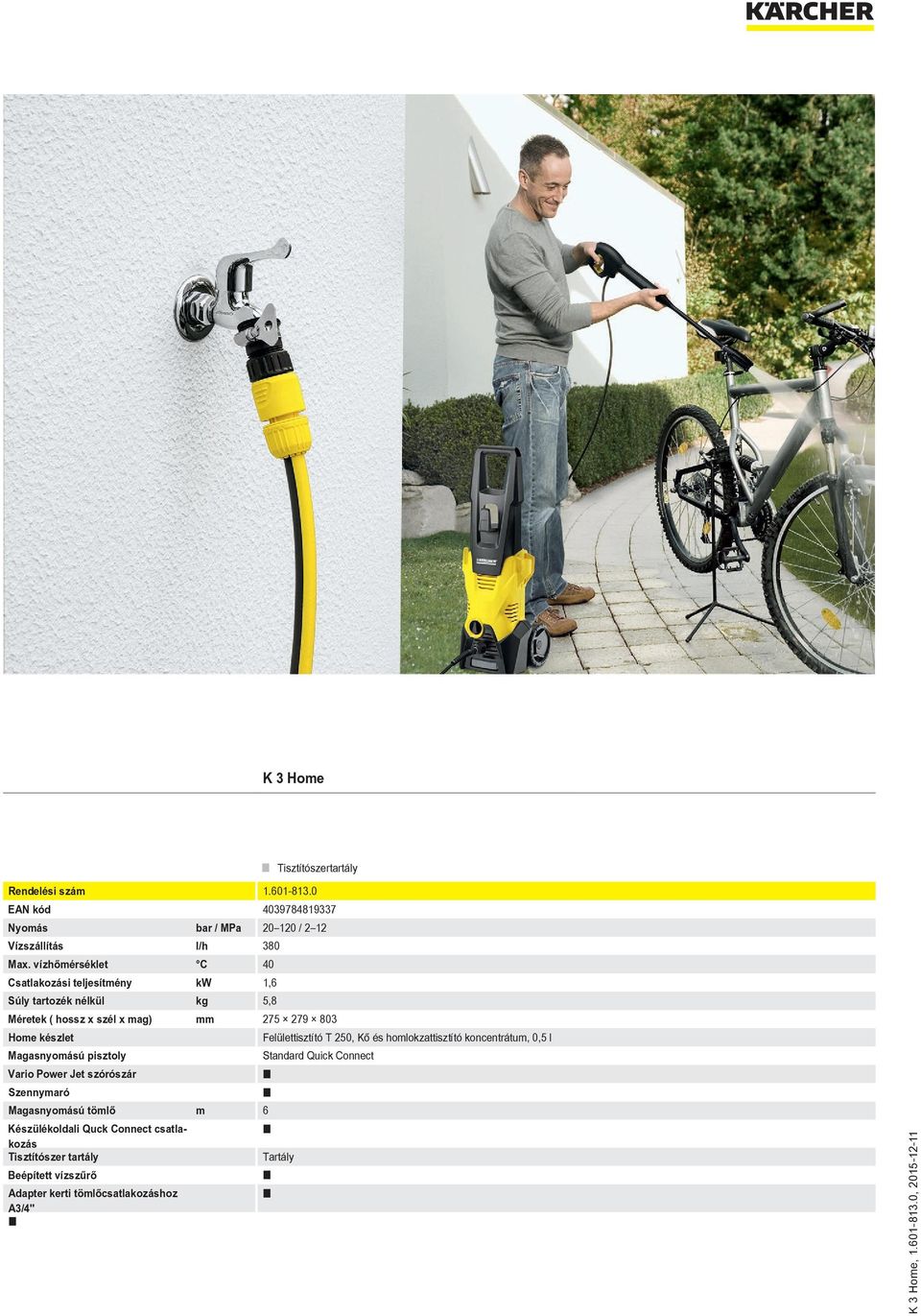 készlet Felülettisztító T 250, Kő és homlokzattisztító koncentrátum, 0,5 l Magasnyomású pisztoly Standard Quick Connect Vario Power Jet