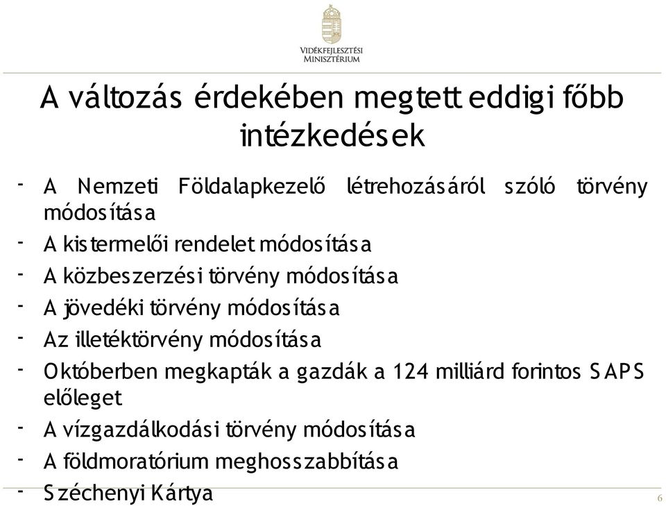 törvény módosítása - Az illetéktörvény módosítása - Októberben megkapták a gazdák a 124 milliárd forintos