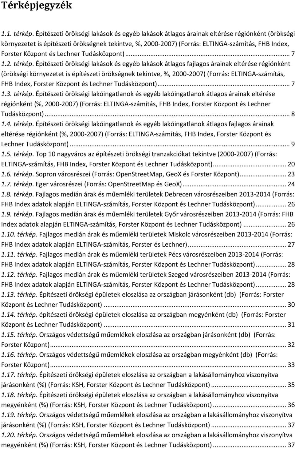 Központ és Lechner Tudásközpont)... 7 1.2. térkép.