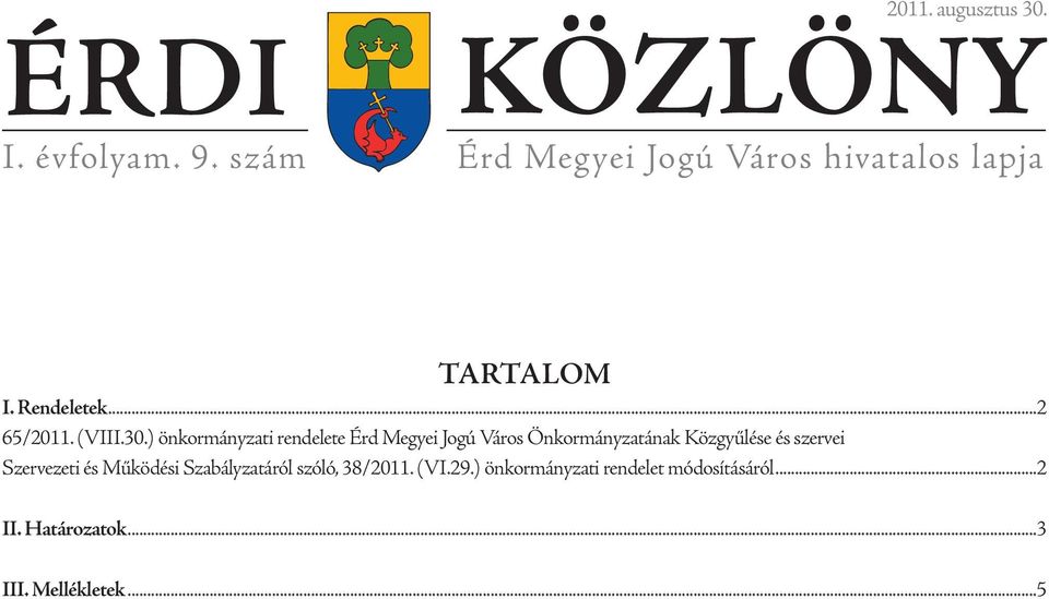 ) önkormányzati rendelete Érd Megyei Jogú Város Önkormányzatának Közgyűlése és szervei