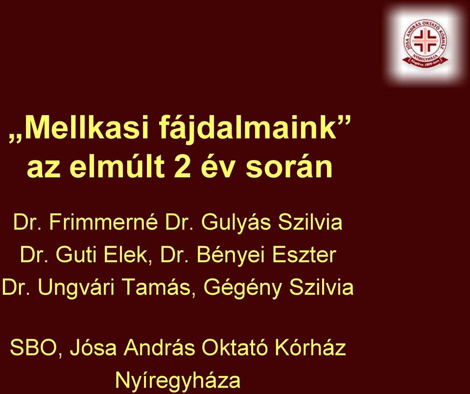Guti Elek, Dr. Bényei Eszter Dr.