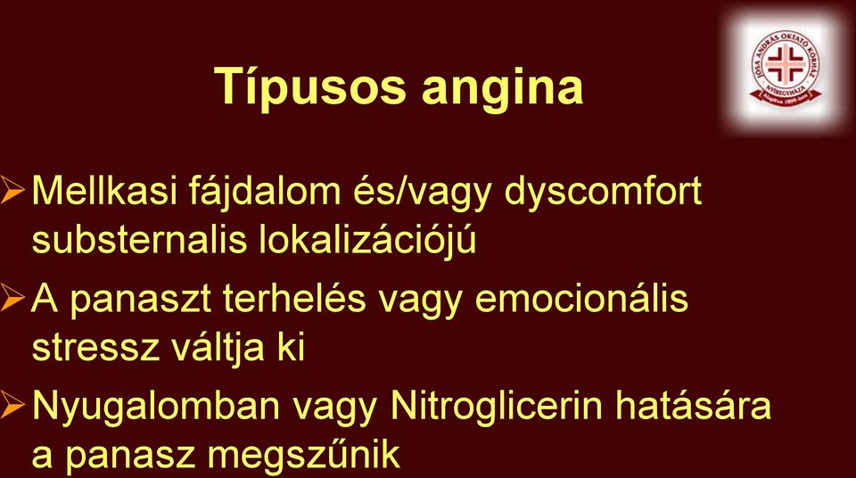 terhelés vagy emocionális stressz váltja ki