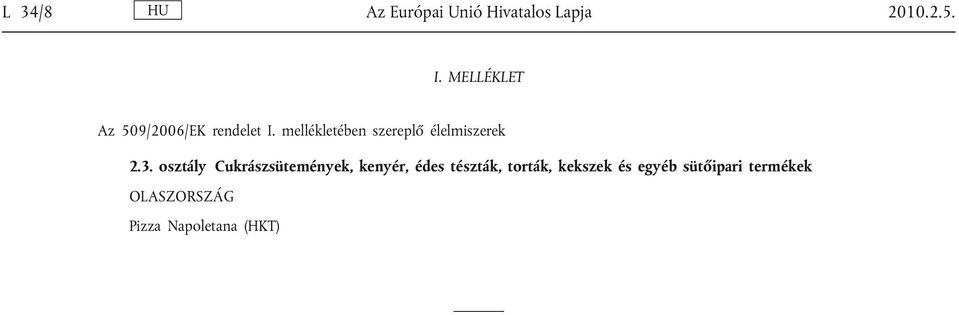 mellékletében szereplő élelmiszerek 2.3.