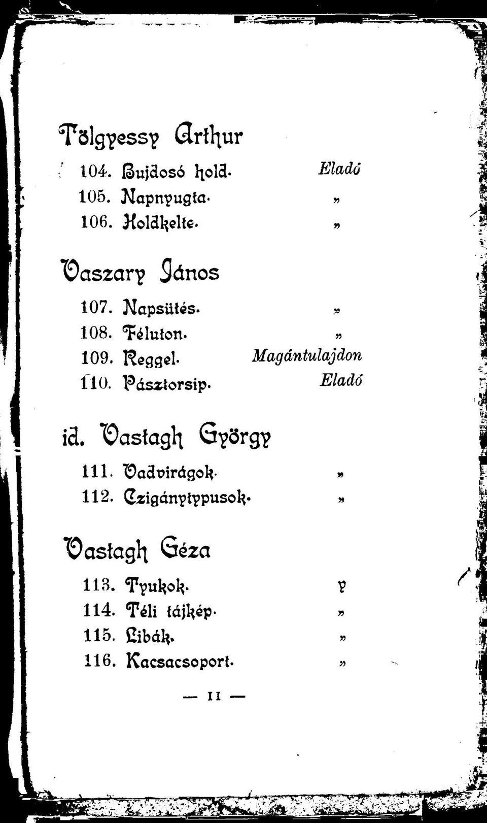 Magántulajdon ifi. ~ÖastagH Györg? 111. Vadvirágok 112.