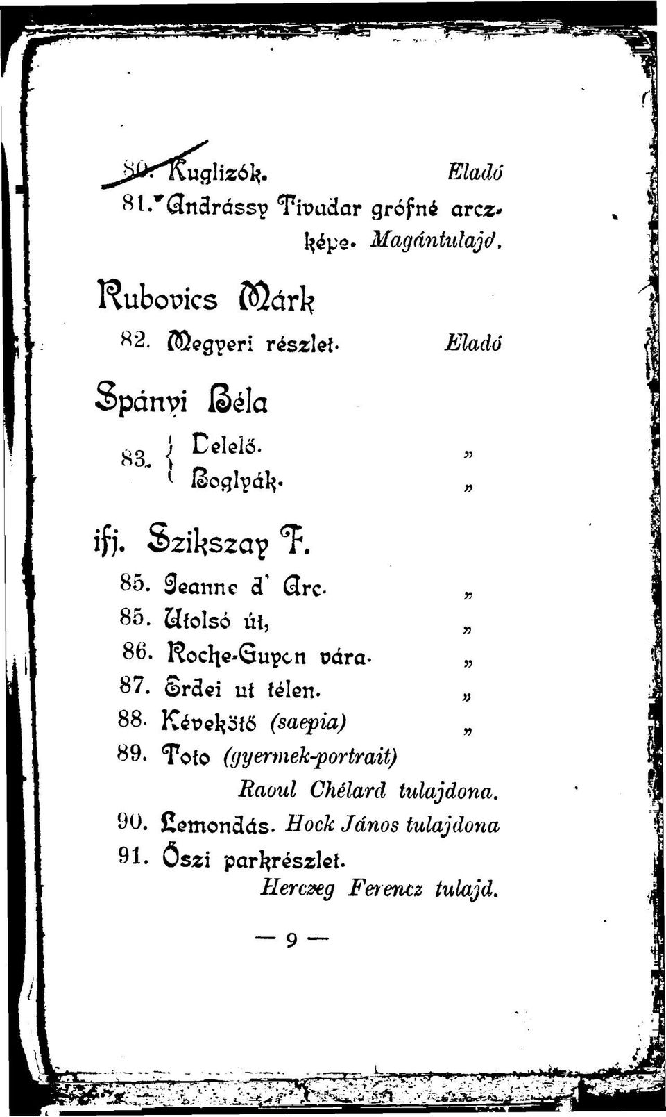 &foisó út, 86. Roclte-Guvcn odra. 87. Srdei ut télen. 88- Kévekötő (saepia) 89.