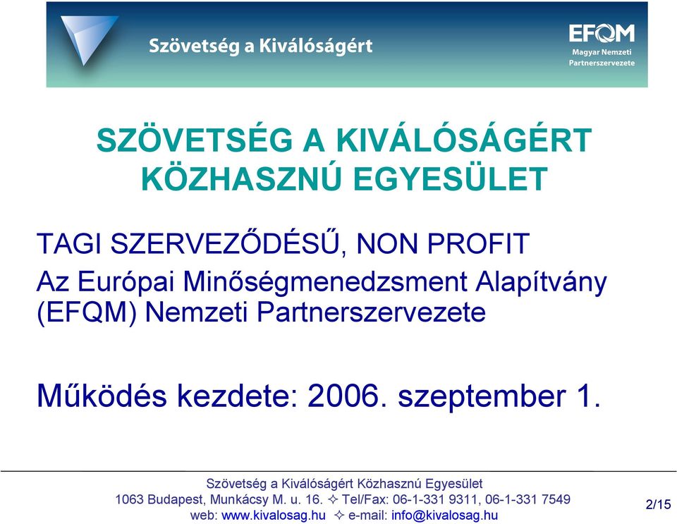 Minőségmenedzsment Alapítvány (EFQM) Nemzeti