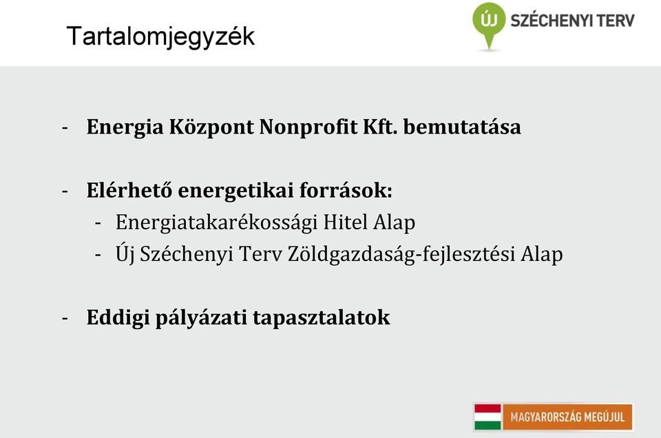 Energiatakarékossági Hitel Alap - Új Széchenyi Terv