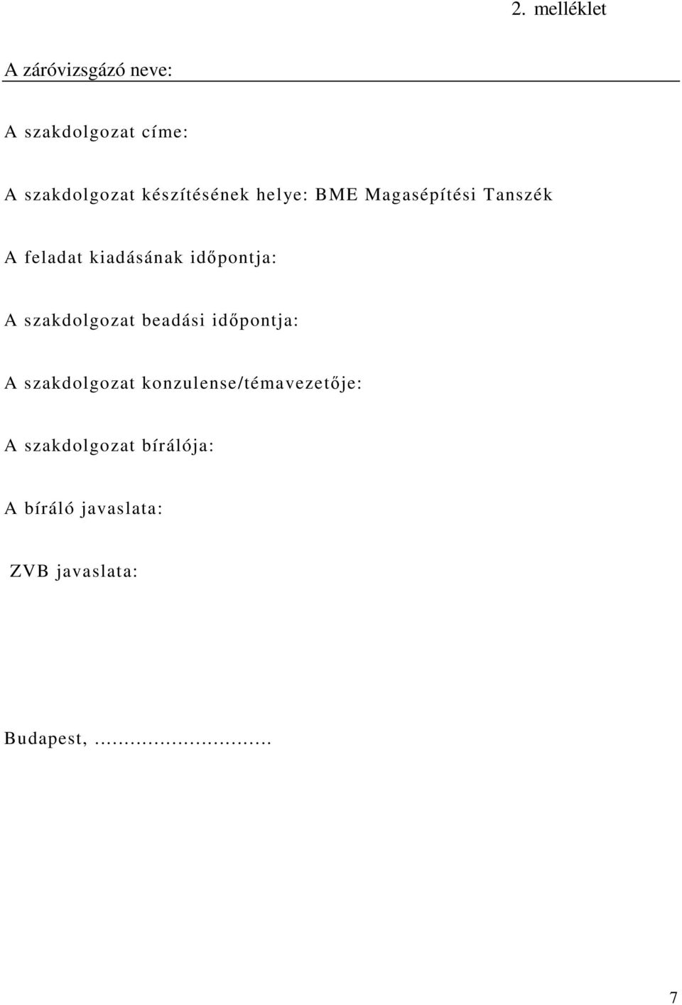 idıpontja: A szakdolgozat beadási idıpontja: A szakdolgozat