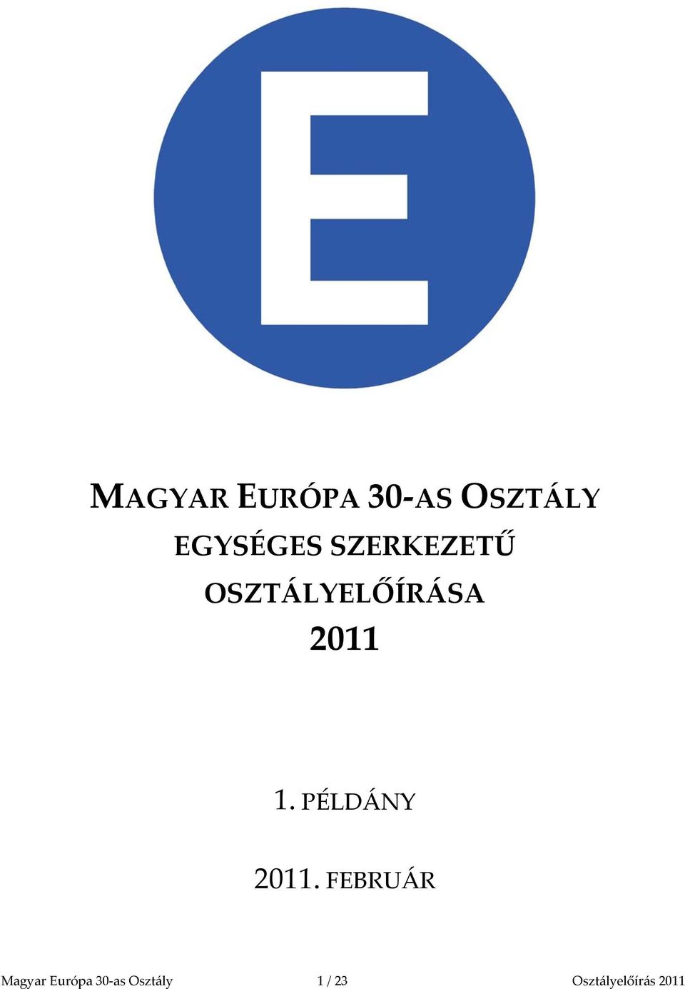 PÉLDÁNY 2011.