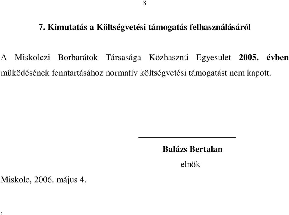 Társasága Közhasznú Egyesület 2005.