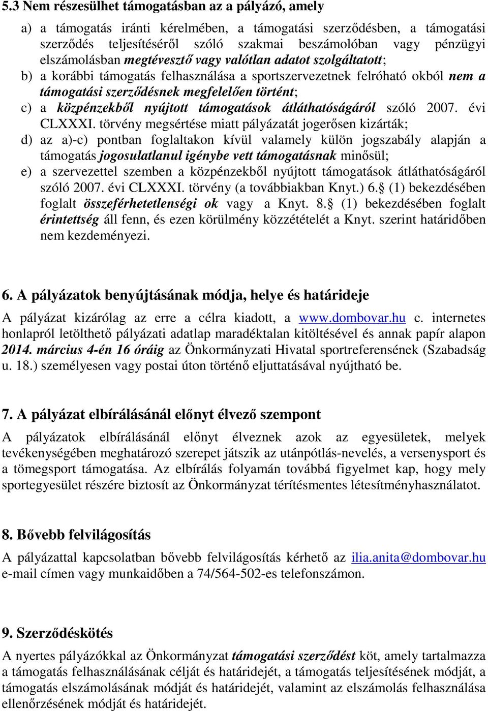 közpénzekből nyújtott támogatások átláthatóságáról szóló 2007. évi CLXXXI.