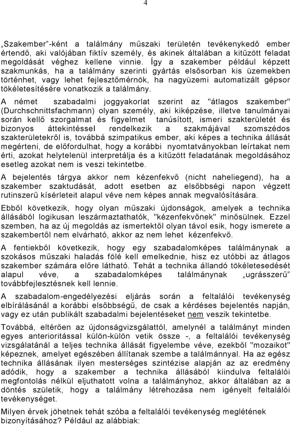 vonatkozik a találmány.