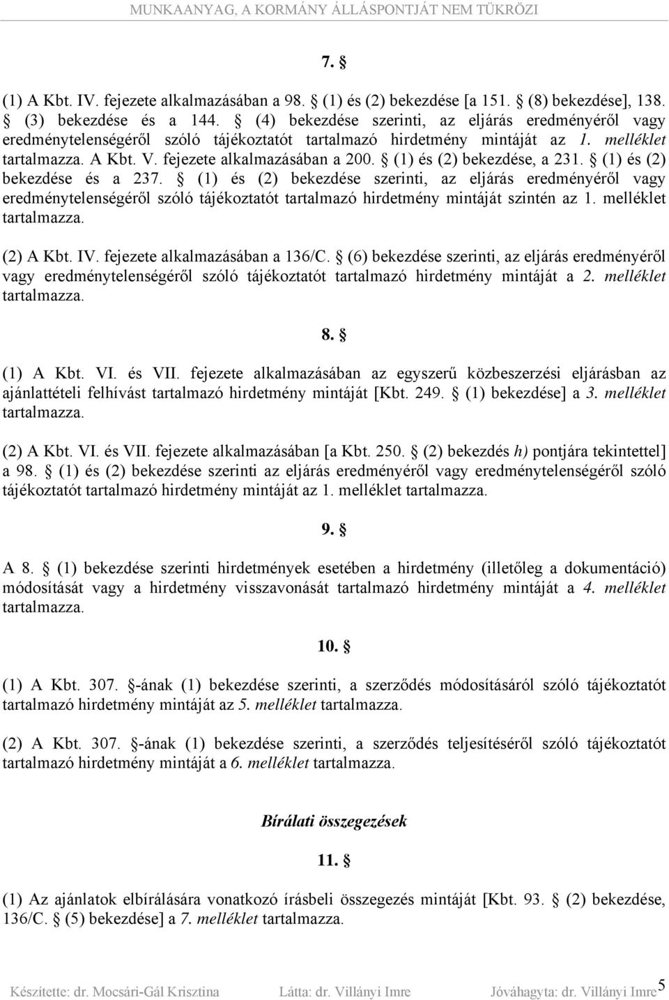 (1) és (2) bekezdése, a 231. (1) és (2) bekezdése és a 237.