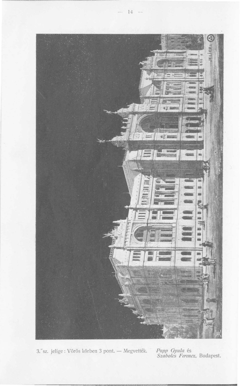 pont. - Megvették.