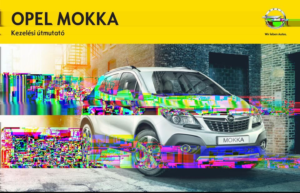 OPEL MOKKA. Kezelési útmutató - PDF Ingyenes letöltés