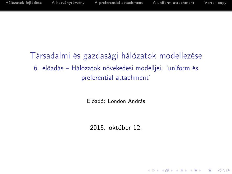 el adás Hálózatok növekedési modelljei: