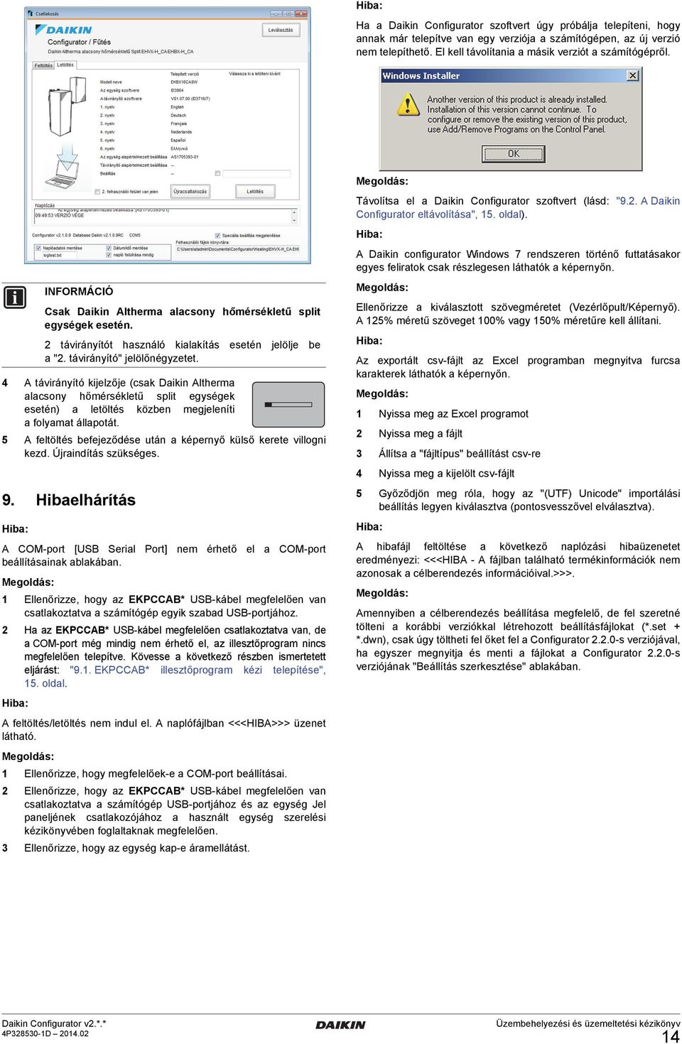 Hiba: A Daikin configurator Windows 7 rendszeren történő futtatásakor egyes feliratok csak részlegesen láthatók a képernyőn.
