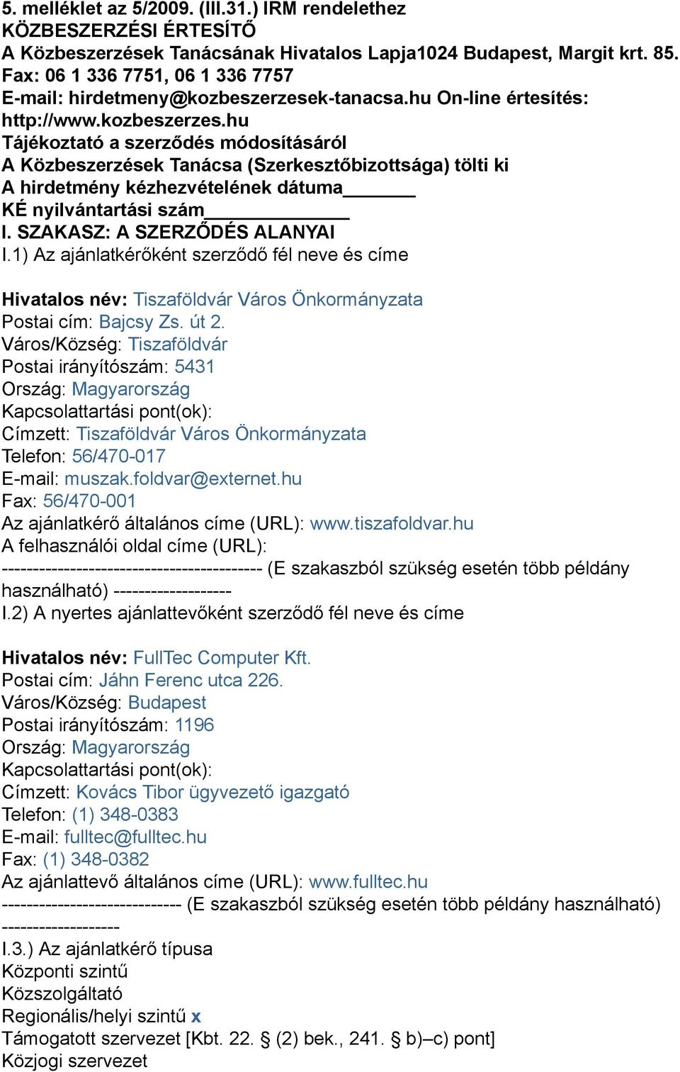 k-tanacsa.hu On-line értesítés: http://www.kozbeszerzes.