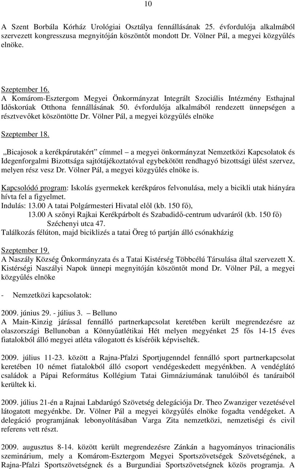 Völner Pál, a megyei közgyőlés elnöke Szeptember 18.