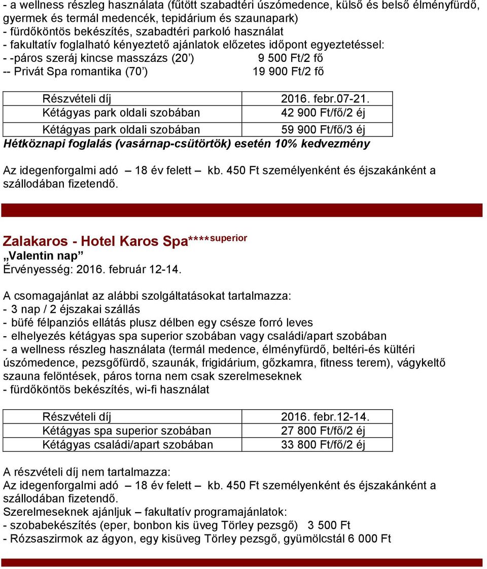 oldali szobában 2016. febr.07-21.