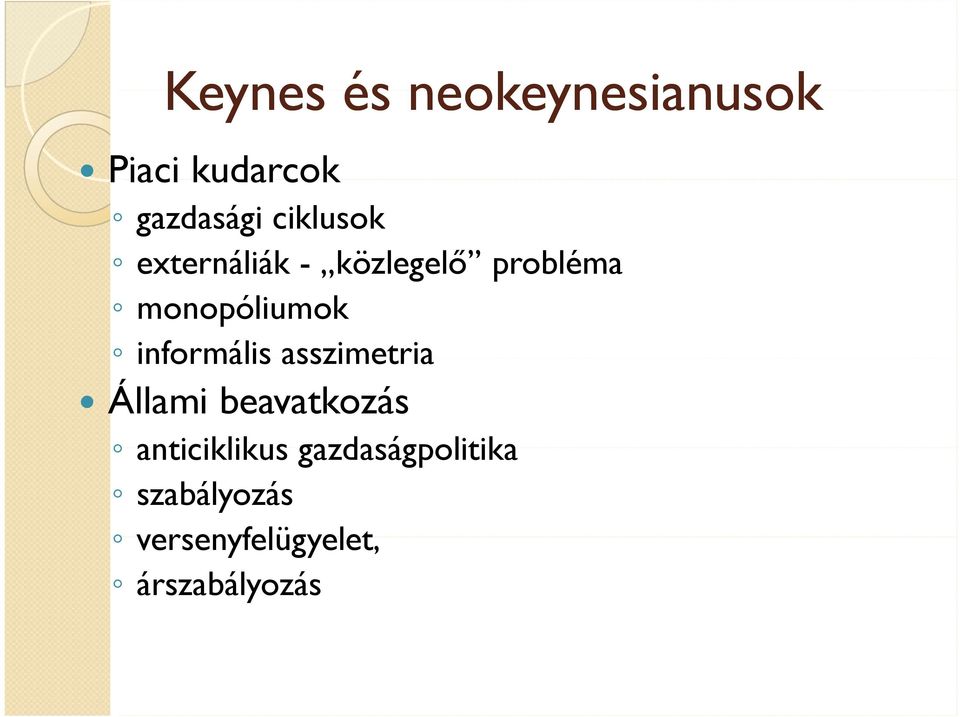 monopóliumok informális asszimetria Állami beavatkozás