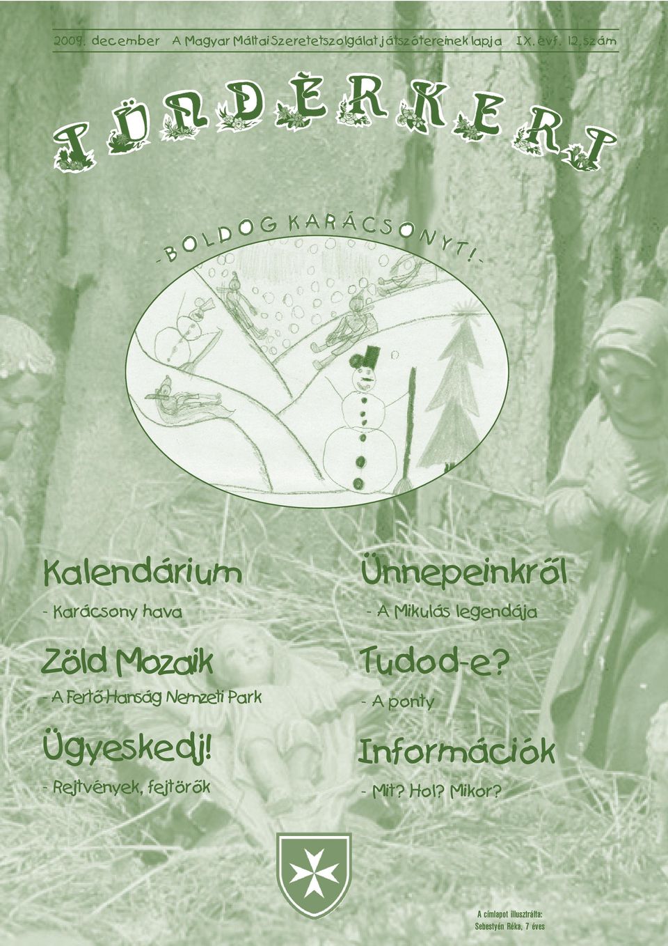 Ügyeskedj! - Rejtvények, fejtörők Ünnepeinkről - A Mikulás legendája Tudod-e?