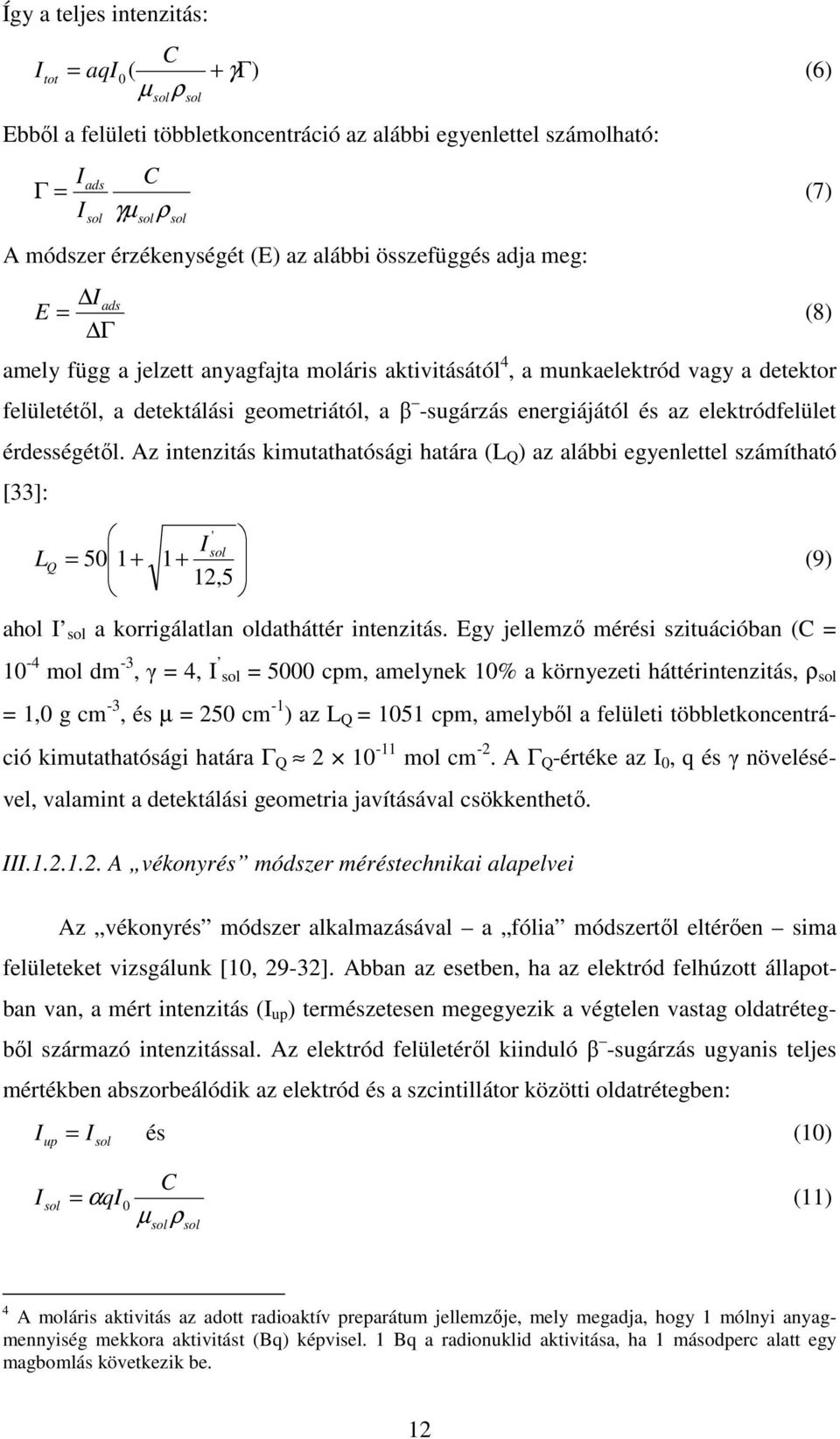 energiájától és az elektródfelület érdességétől.