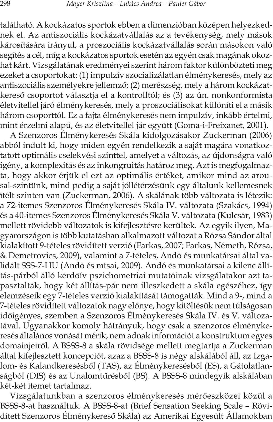 magának okozhat kárt.