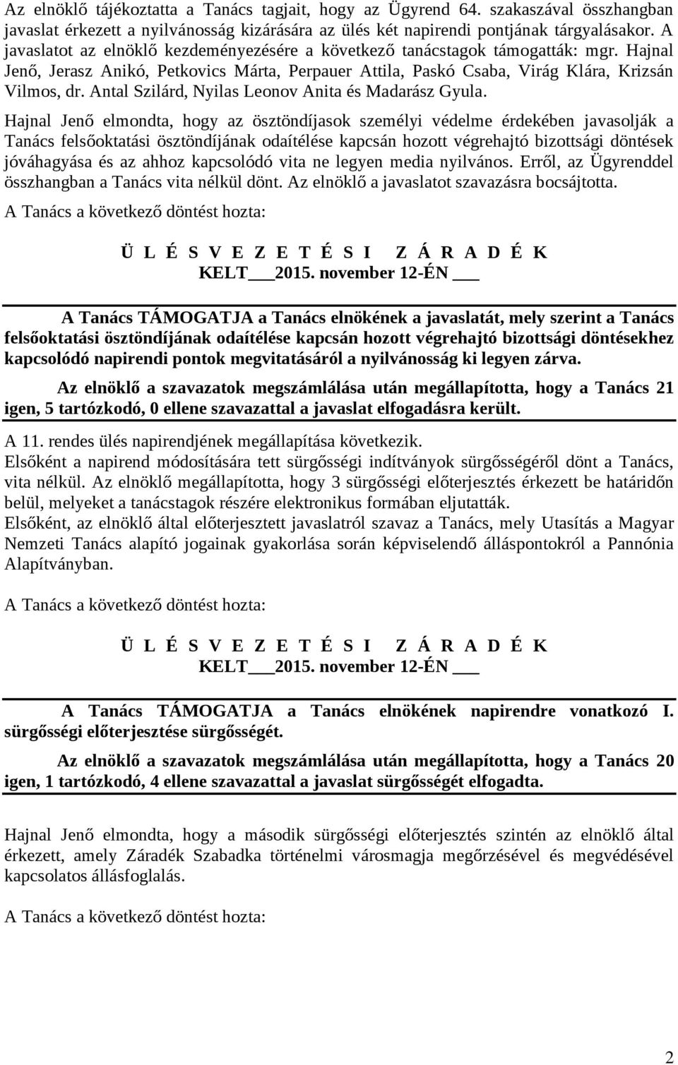 Antal Szilárd, Nyilas Leonov Anita és Madarász Gyula.