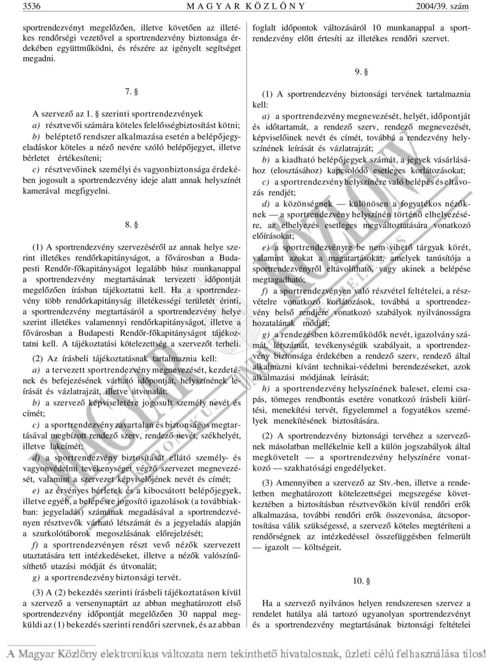 A szervezõ az 1.