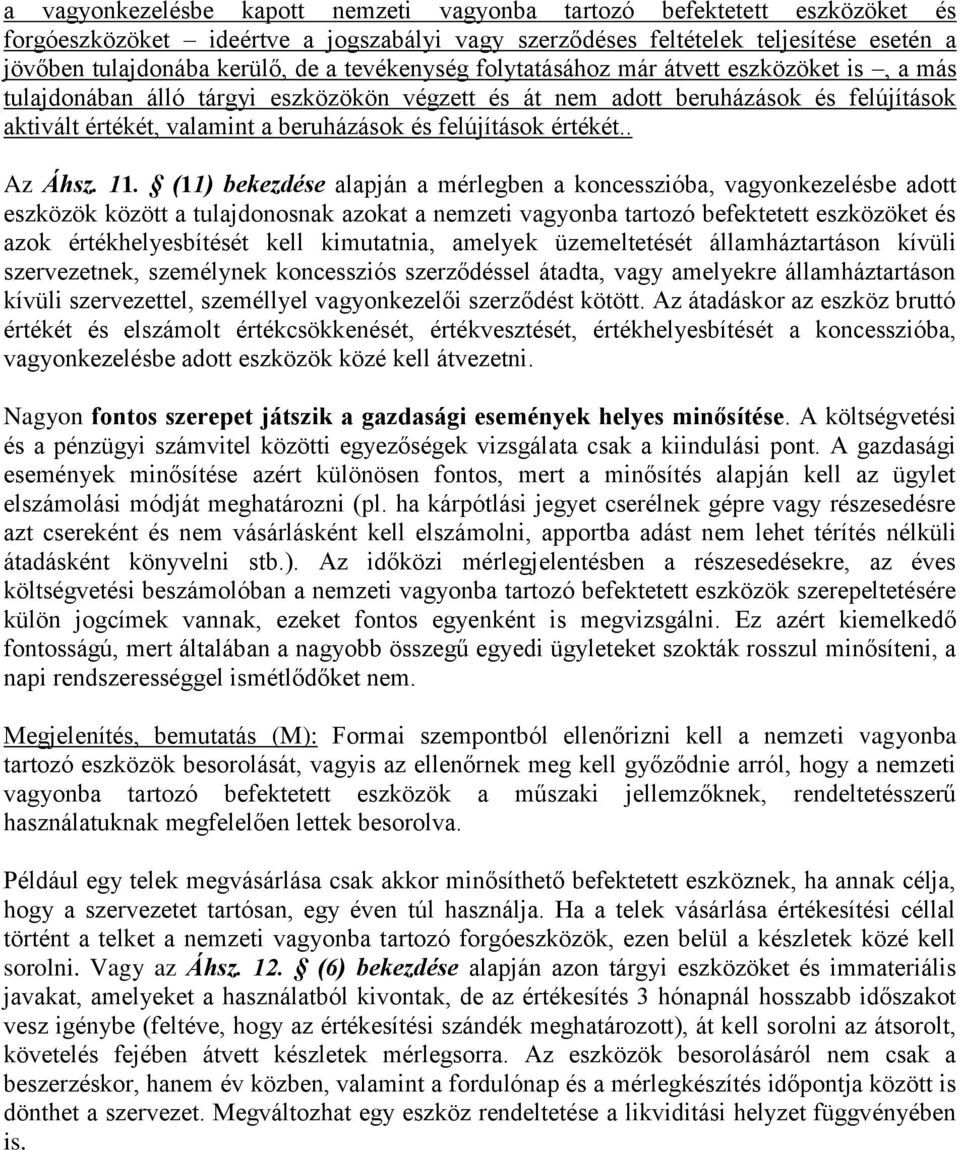 felújítások értékét.. Az Áhsz. 11.